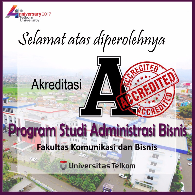 Raihan akreditasi nasional dan internasional di fakultas ilmu terapan . Prodi Administrasi Bisnis Telkom University Raih Akreditasi Unggul Program Studi S1 Administrasi Bisnis