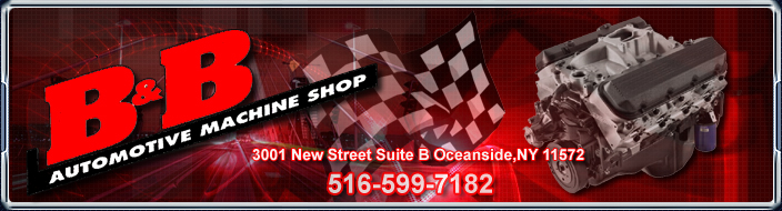 B & B Automotive Machine Shop - 3001 New Street Suite B Oceanside,NY