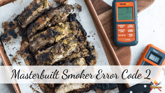 How Do I Fix Masterbuilt Smoker Error Code 2?: (5 Main Reasons & 7 Easy