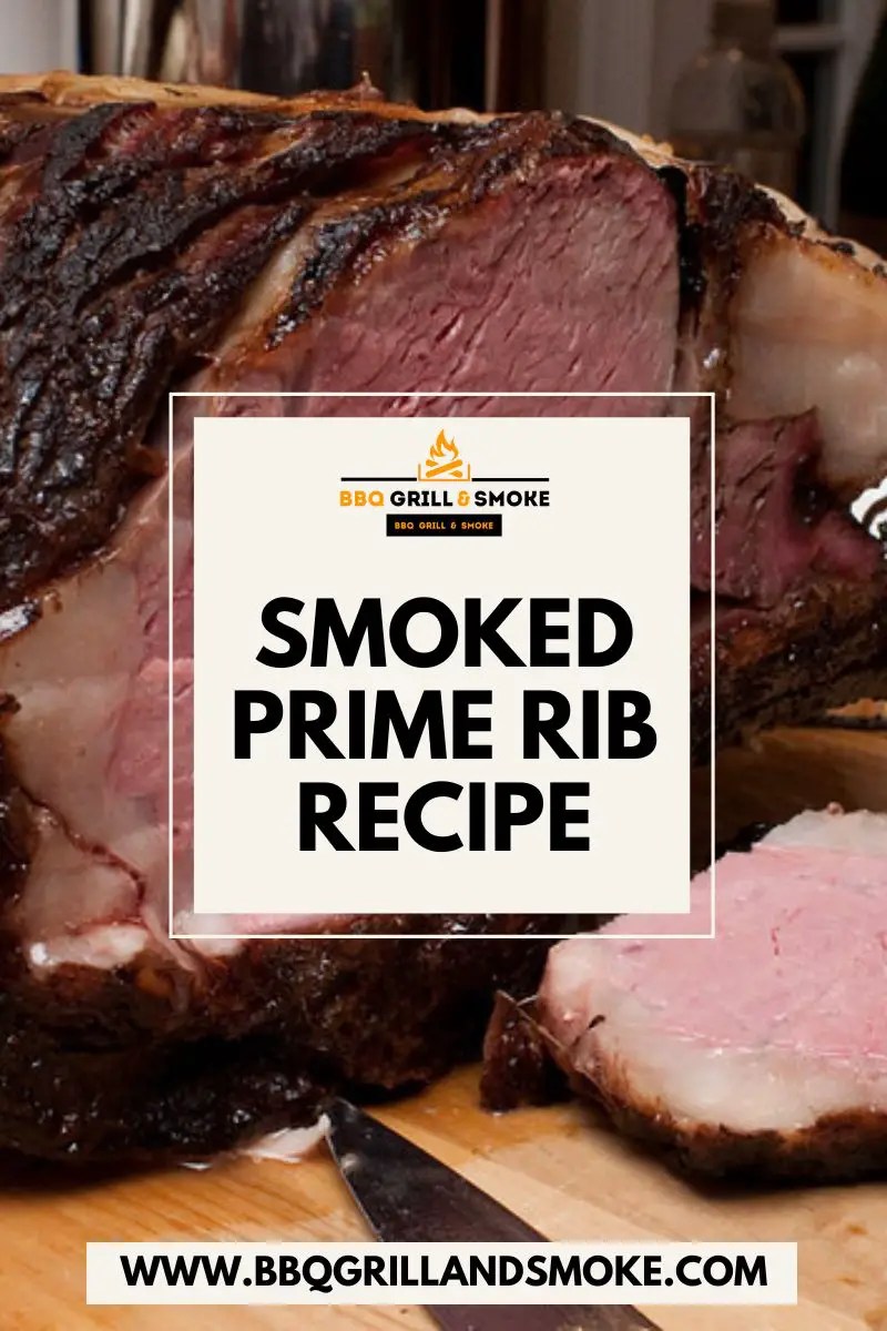 Smoked Prime Rib Recipe BBQ Grill and Smoke