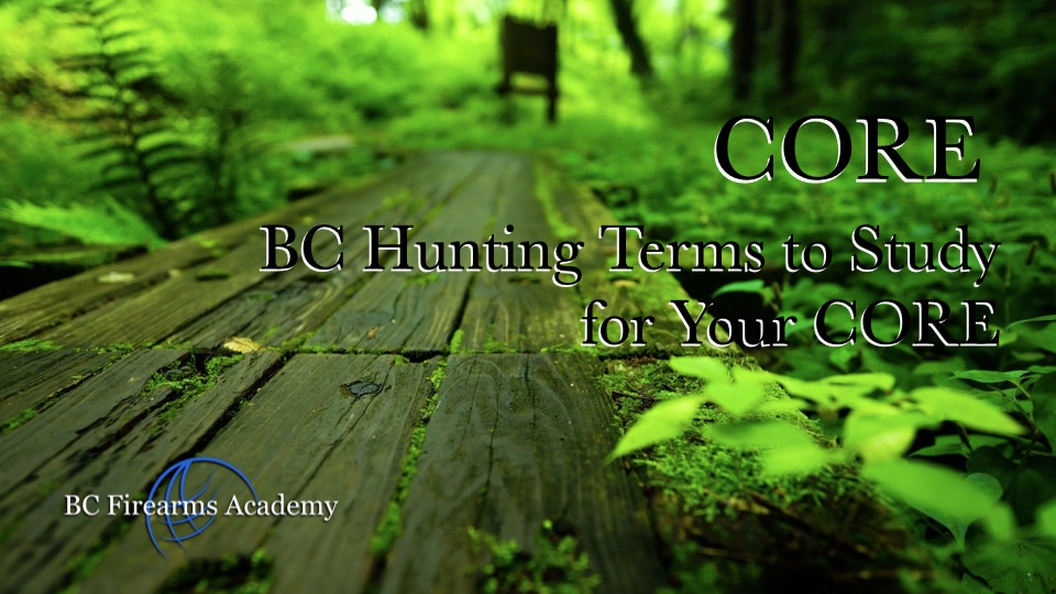 BC Hunting Terms to Study for Your CORE BC Firearms Academy