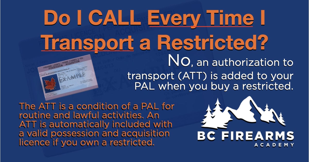 Do I CALL Every Time I Transport a Restricted? BC