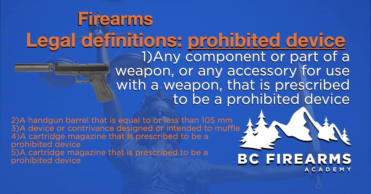 Firearms Legal definitions prohibited device BC Firearms Academy