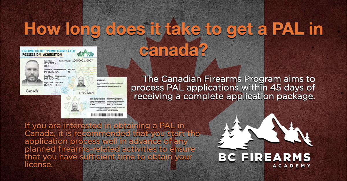 How long does it take to get a PAL in Canada?