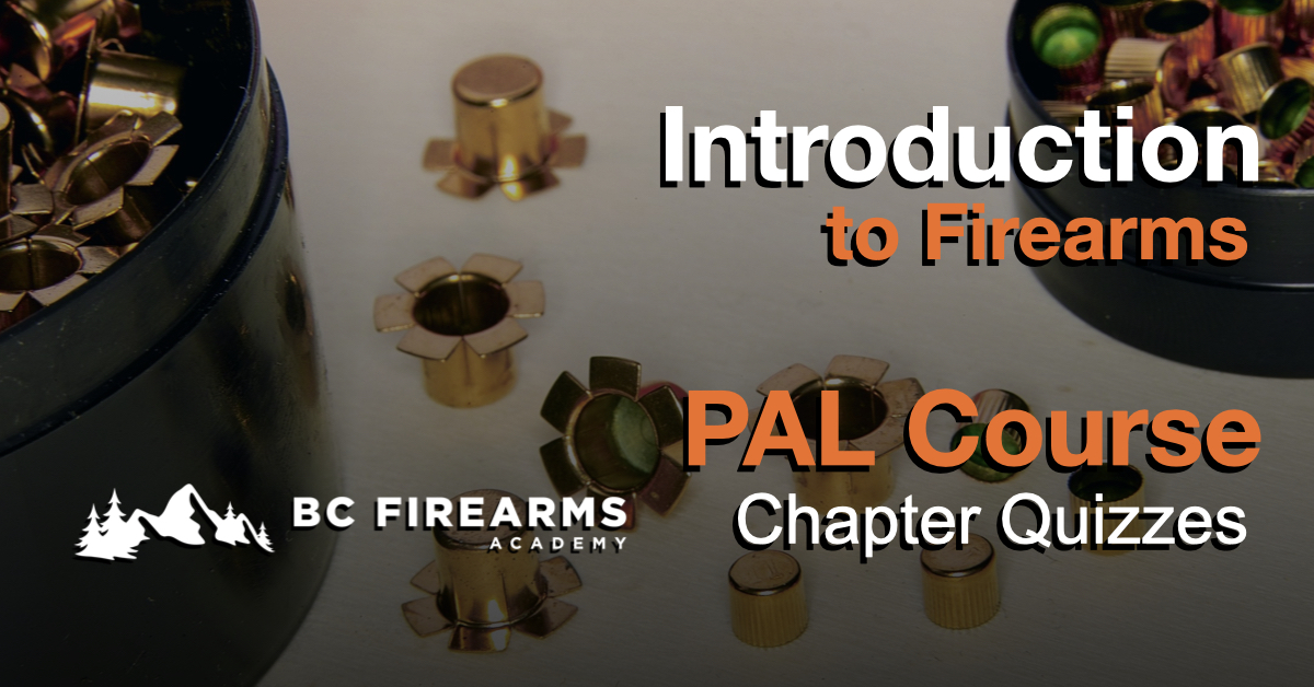 Introduction to Firearms Practice Test BC Firearms Academy