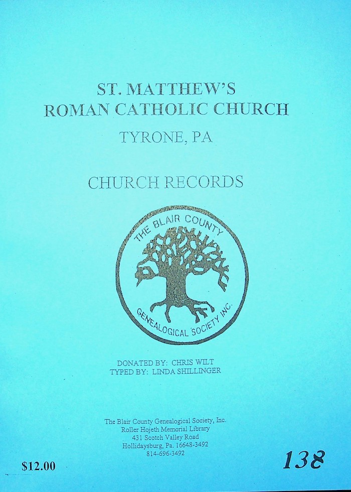 St. Matthew’s Roman Catholic Church Records, Tyrone, PA BCGS