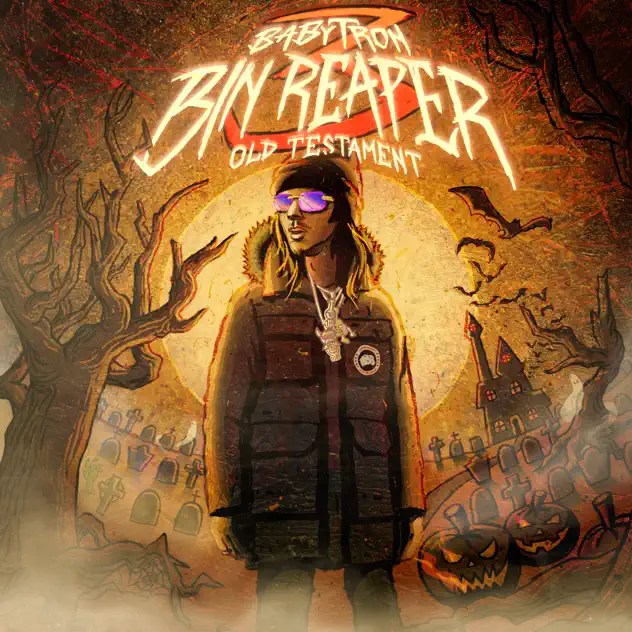 Album BabyTron Bin Reaper 3 Old Testament Bchiphop