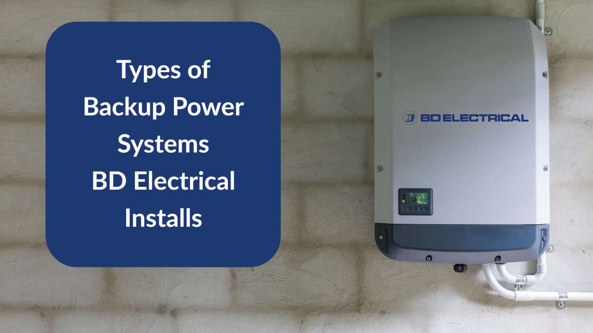 Different Types Of Backup Power Systems BD Electrical Services