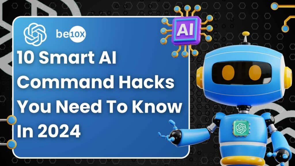 10 Smart AI Command Hacks You Need To Know In 2024(03)