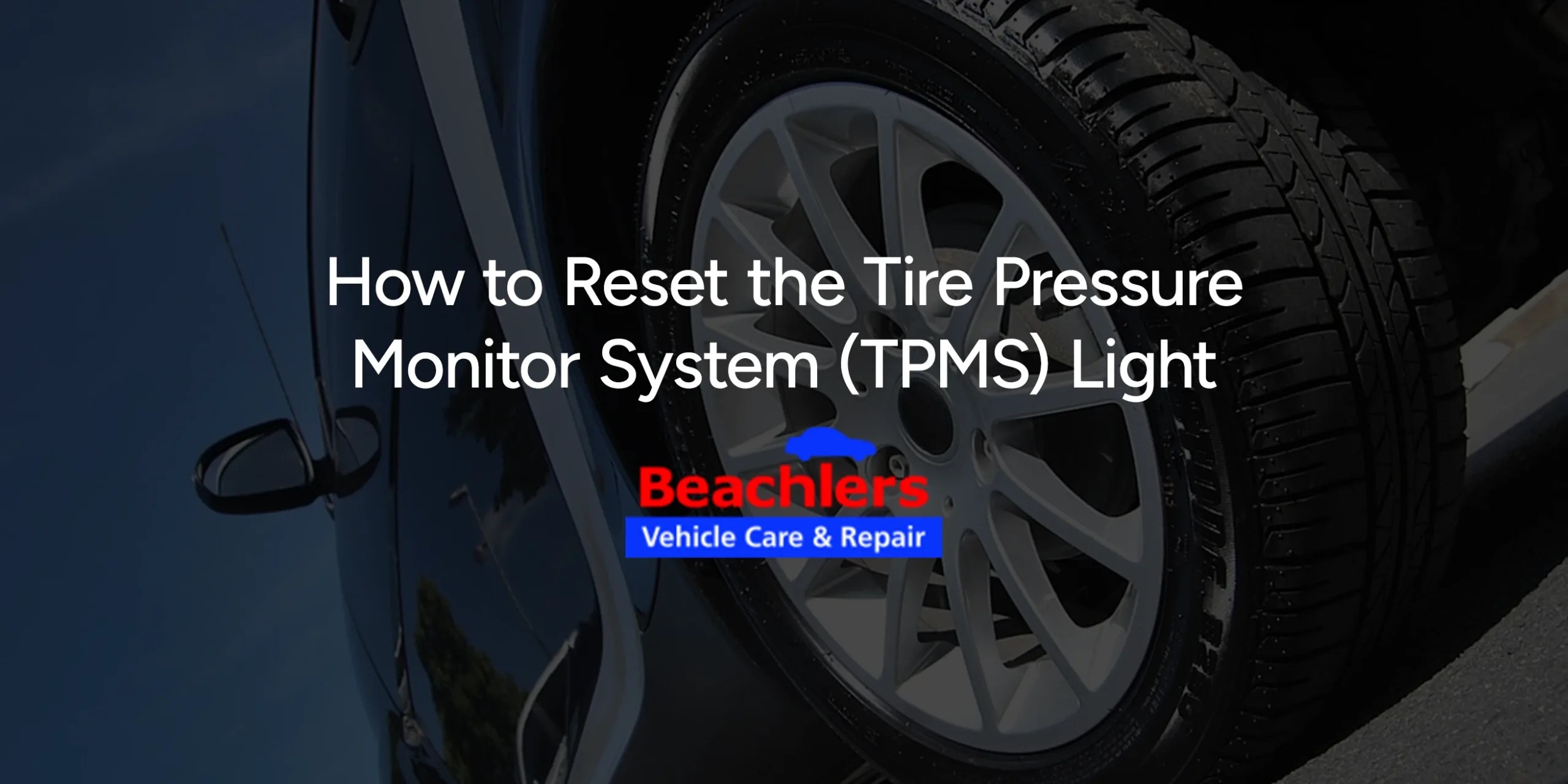 How to Reset the Tire Pressure Monitor System (TPMS) Light - Beachlers