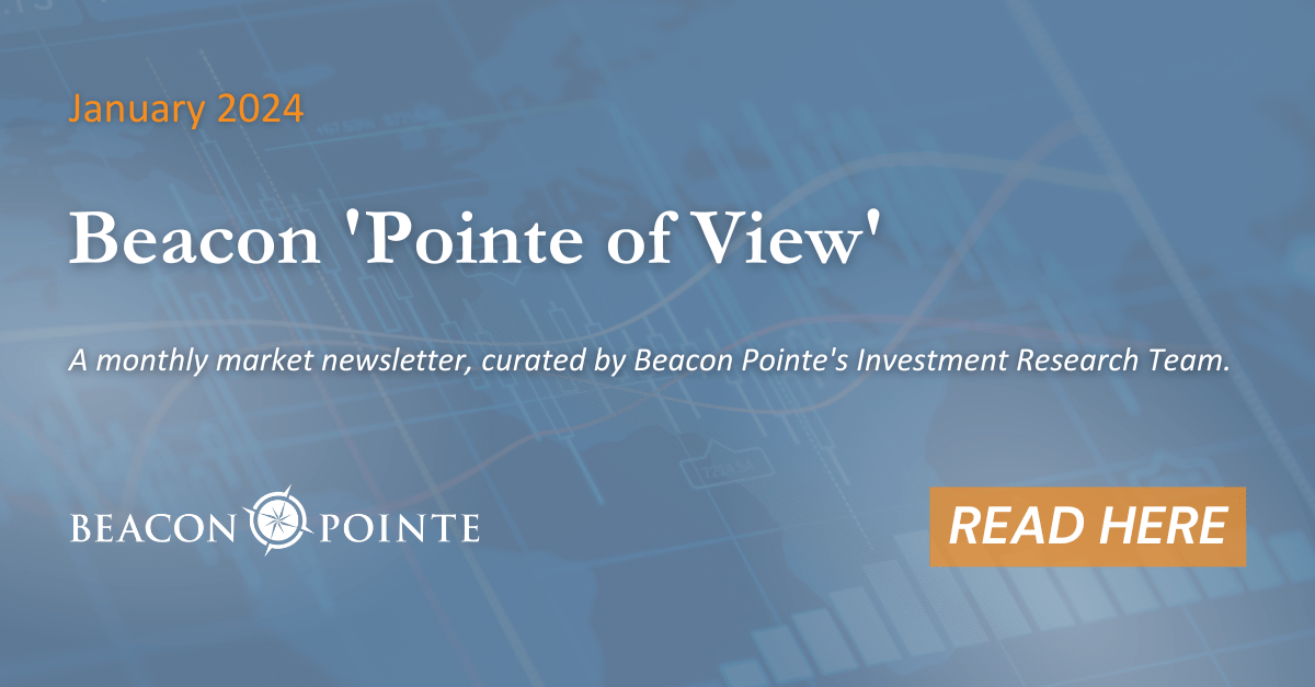 Beacon 'Pointe of View' A Market Update January 2024 Beacon Pointe