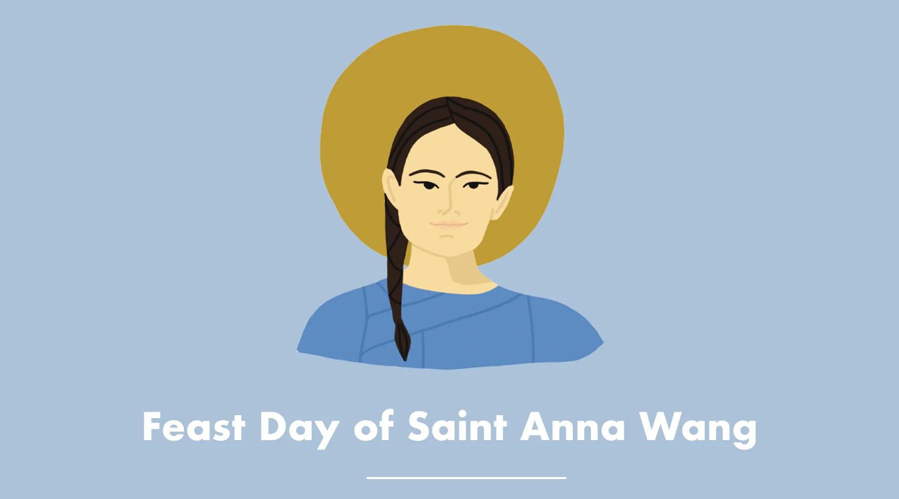 Feast Day of Saint Anna Wang Be A Heart