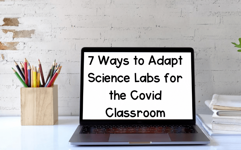 7 Ways to Adapt Science Labs for the COVID Classroom Beakers and Ink