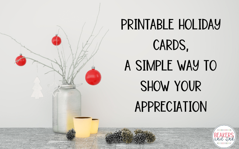 Printable Holiday Cards, A Simple Way to Show Your Appreciation Beakers and Ink