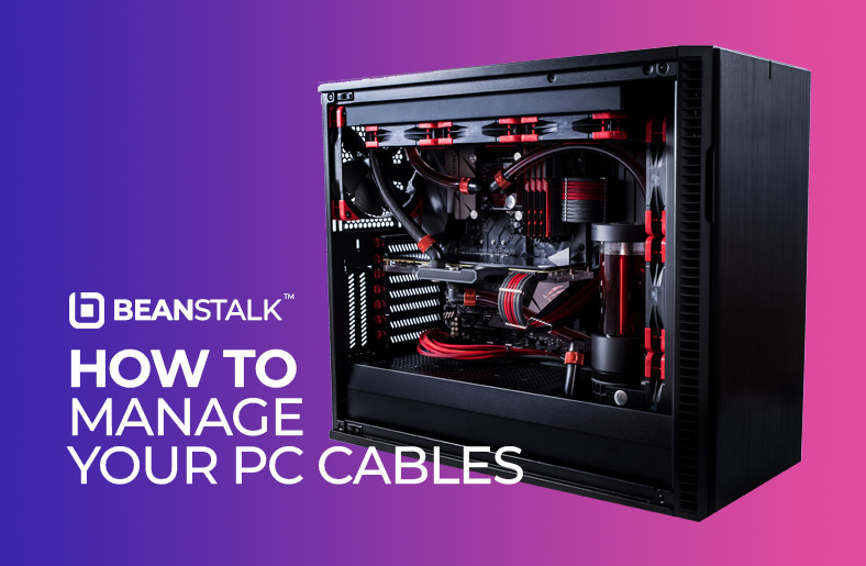 PC Cable Management Manage Cables in Your PC for Airflow & Aesthetics