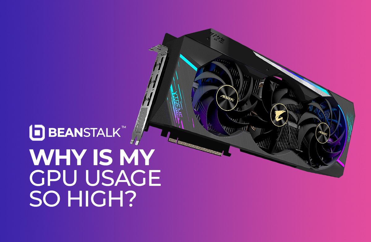 Why is My GPU Usage so High? All You Need to Know