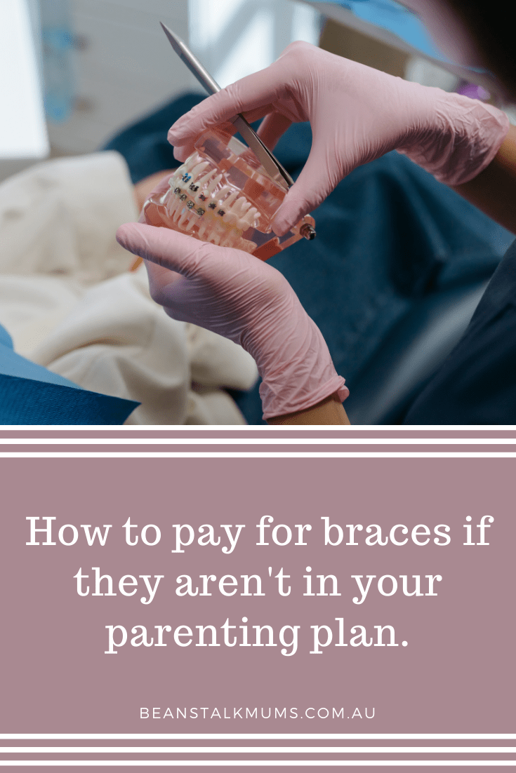 How to pay for braces if they aren't in your parenting plan