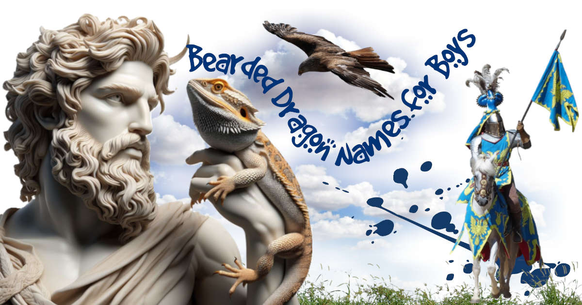 Over 1750 Creative Boy Bearded Dragon Names From A to Z