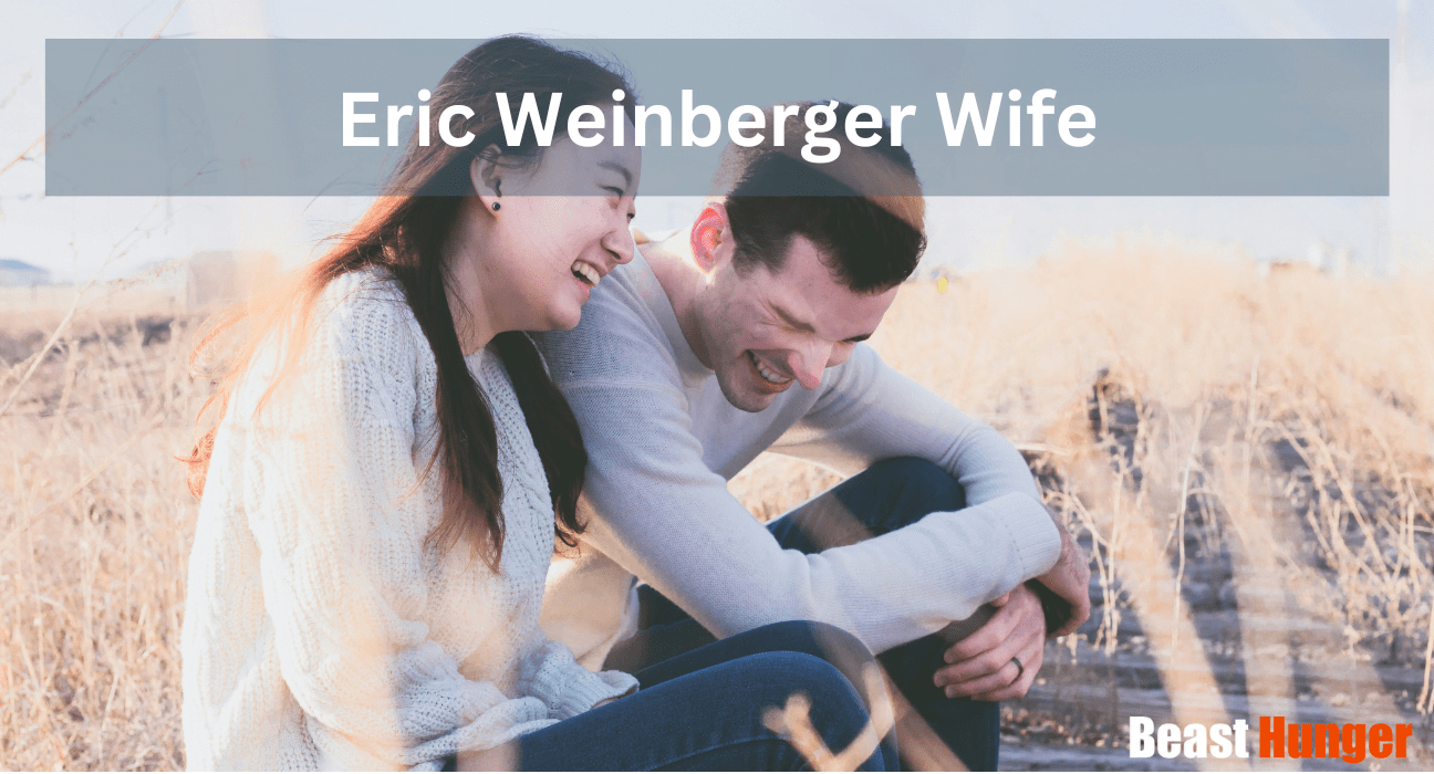 Honoring The Legacy Of Eric Weinberger Wife Beast Hunger