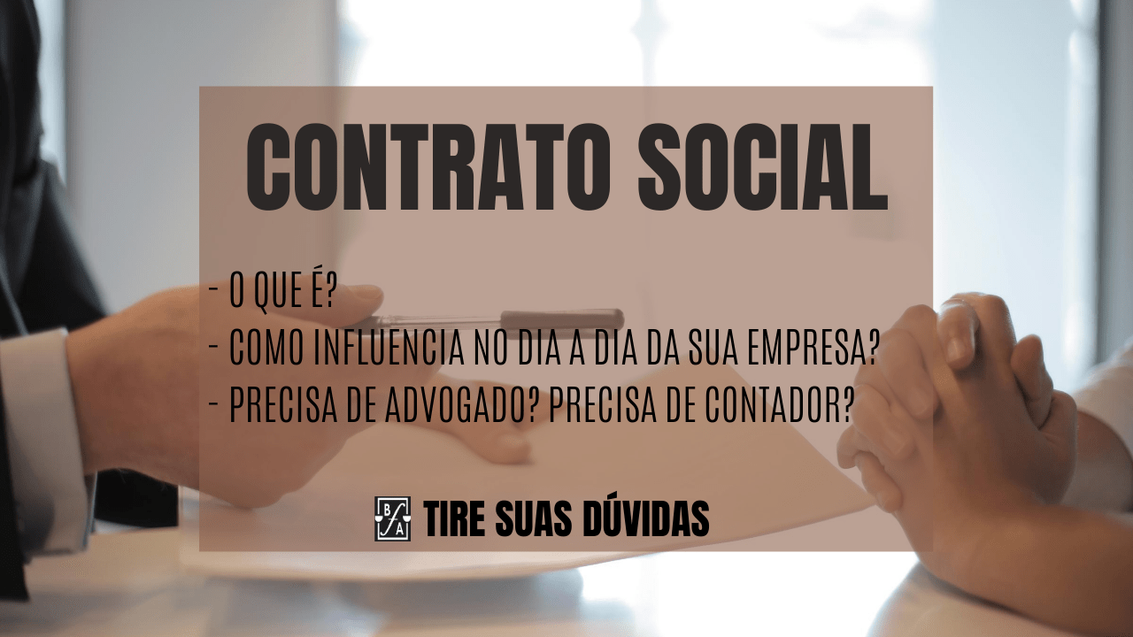 CONTRATO SOCIAL Entenda o que é e como afeta a sua empresa