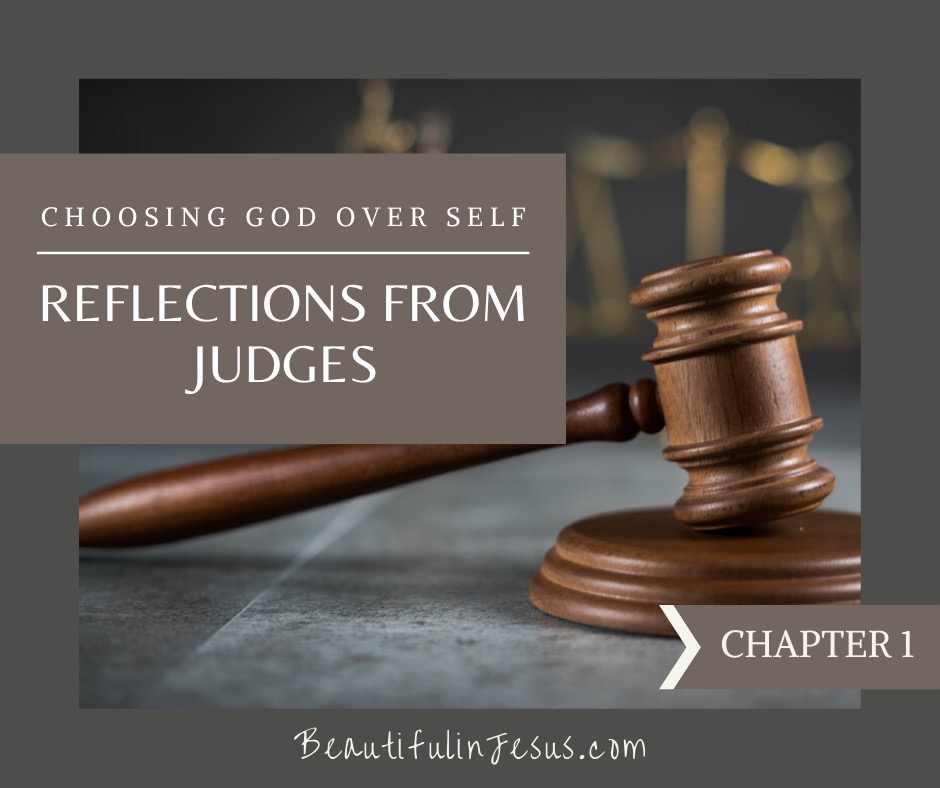 Reflections from Judges Chapter 1 Beautiful in Jesus