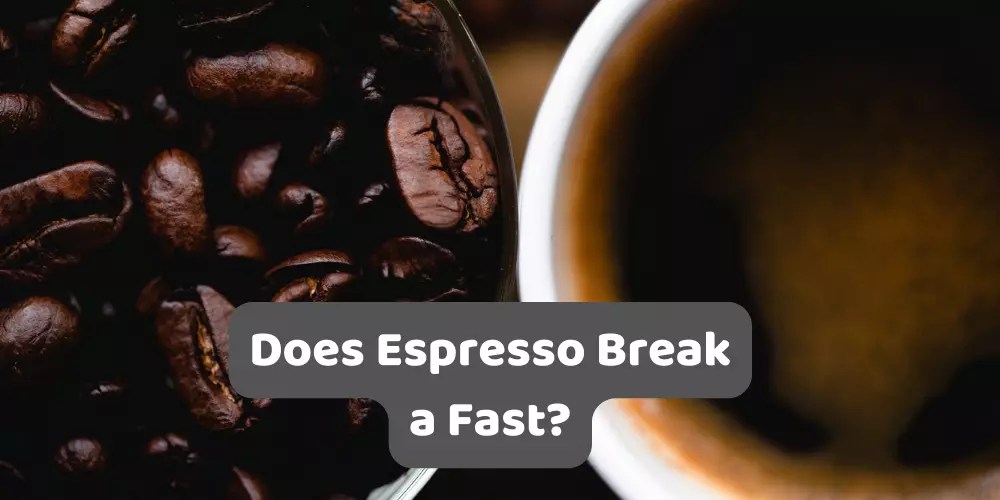 Does Espresso Break a Fast? The Truth About Espresso & Fast