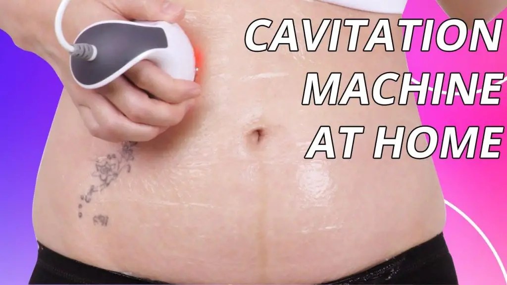Here's How to Use a Cavitation Machine At Home
