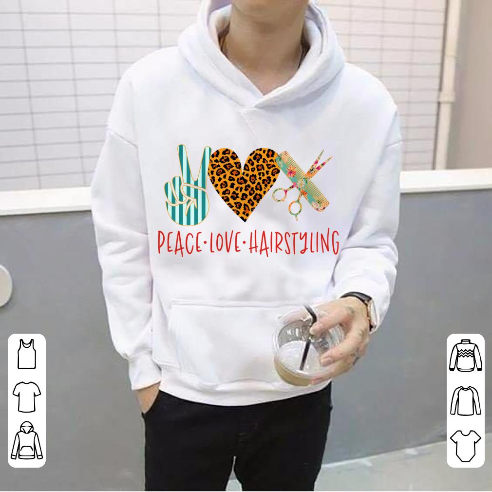 Peace Love Hair Styling shirt, hoodie, sweater, longsleeve