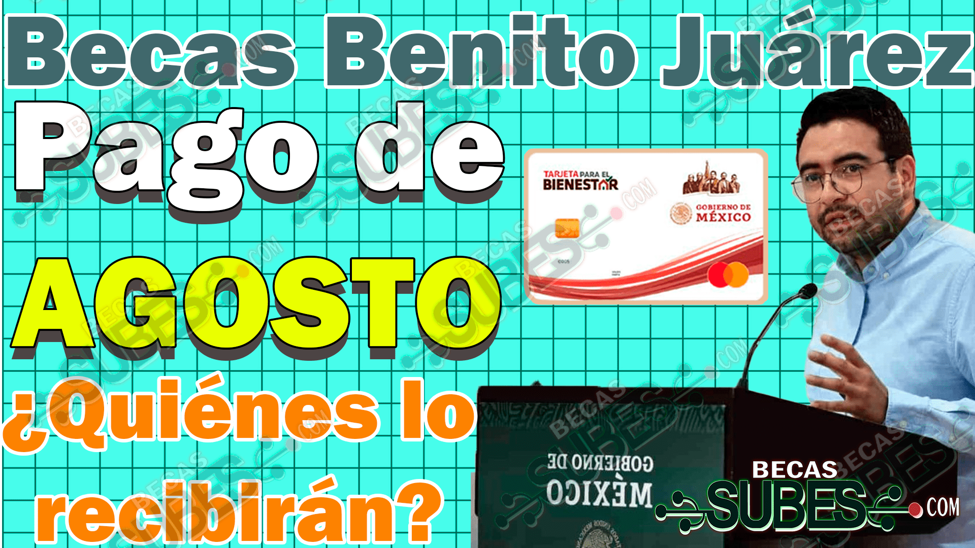 Becas Benito Juárez ¿Recibirás Un PAGO En AGOSTO? Consúltalo Aquí 🥇