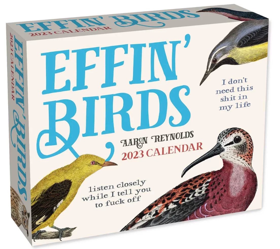 Effin' Birds DaytoDay Calendar Because Birds Effin' Birds DaytoDay Calendar Because Birds