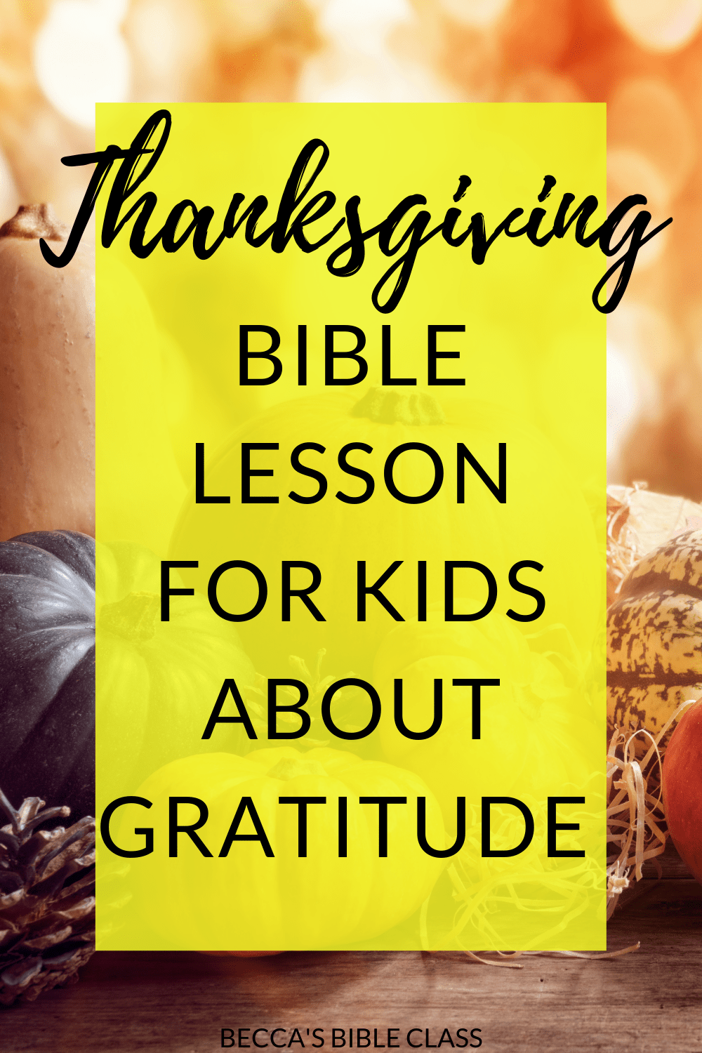 How to Teach Thankfulness + Gratitude in Sunday School Becca's Bible