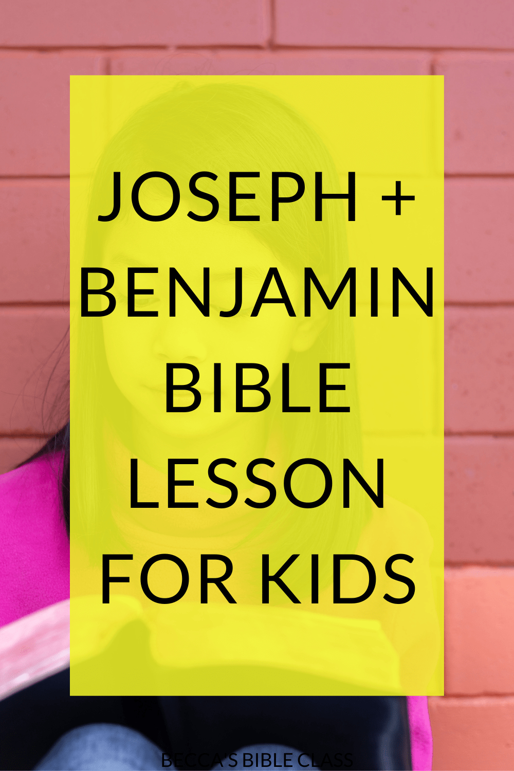 Joseph and Benjamin Bible Lesson (that's actually exciting!) Becca's