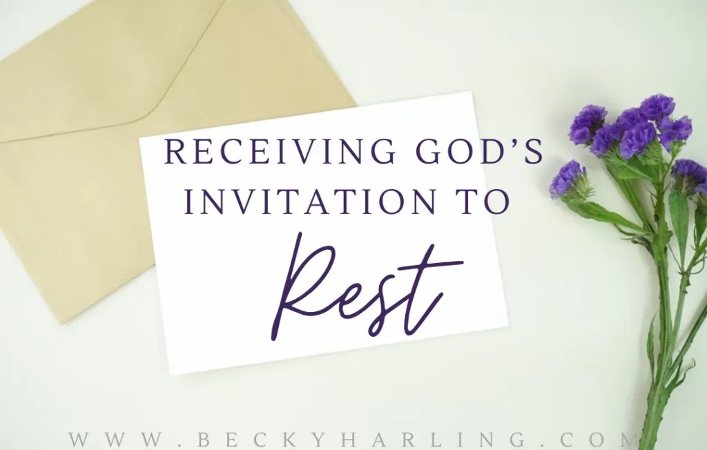 Receiving God’s Invitation to Rest