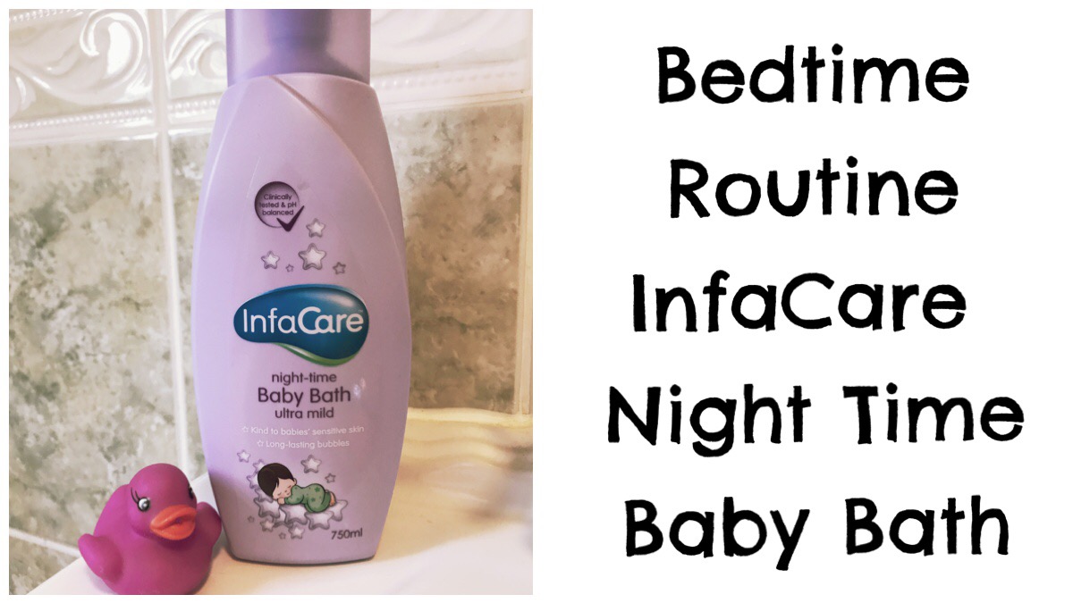 Bedtime Routine with Infacare Night Time Baby Bath