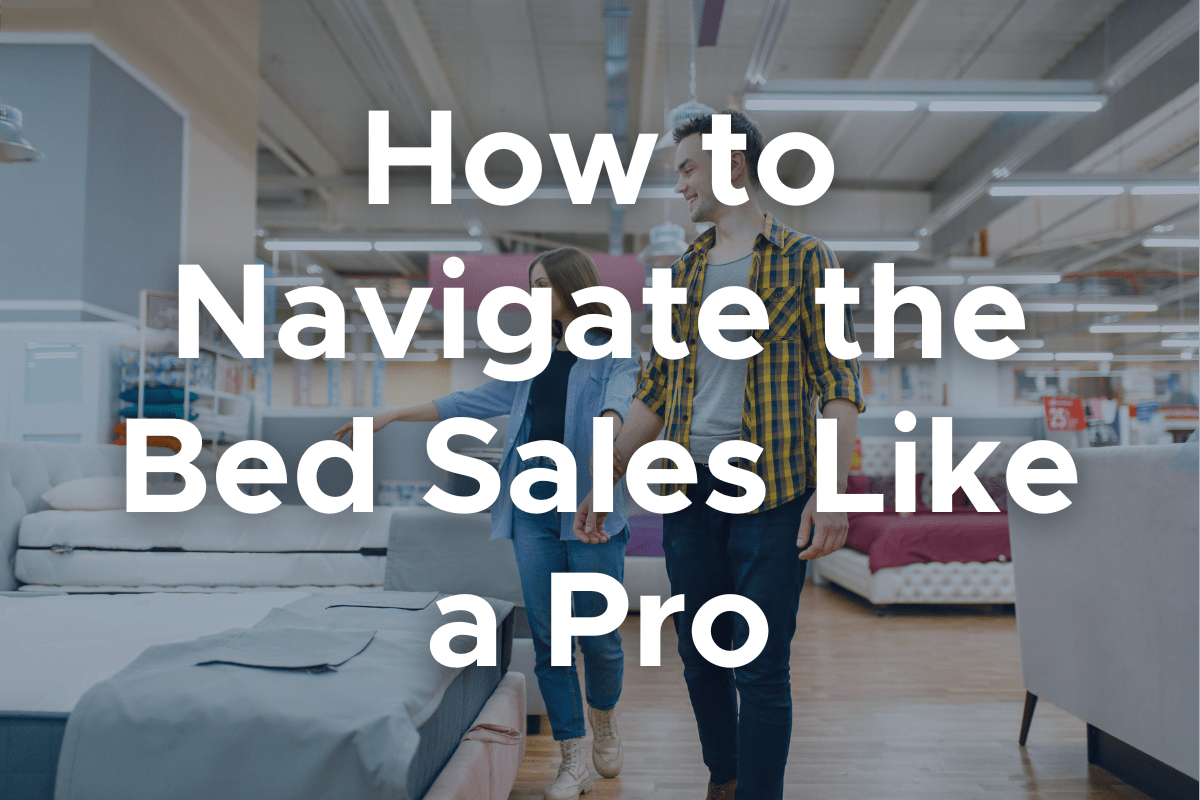 BedBuying Tips Navigate the Sales Bed Advice UK