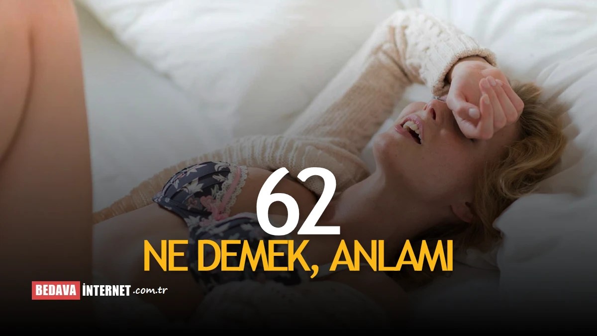 62 Ne Demek Anlamı? İlişkiler