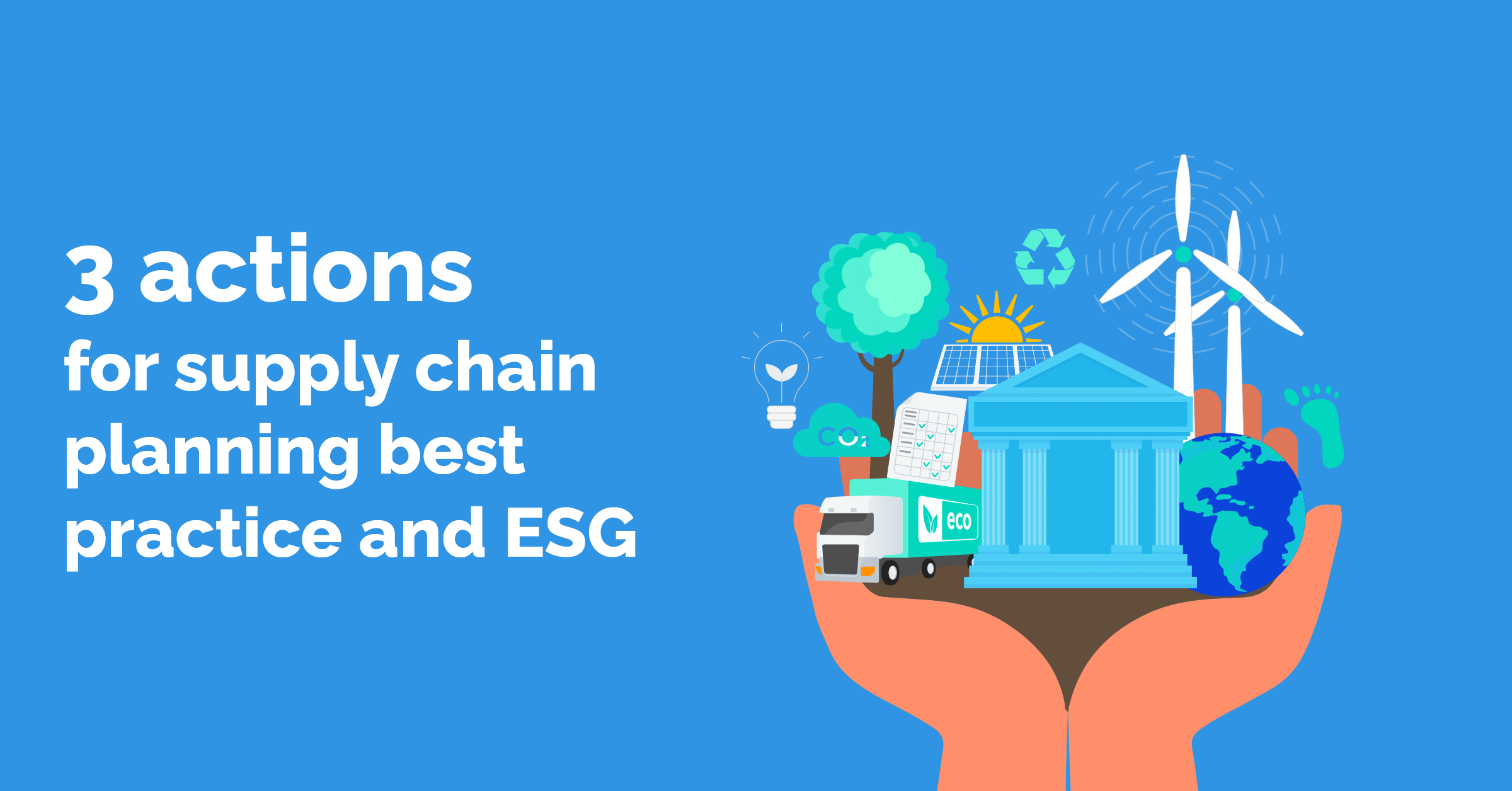 Supply chain planning best practice and ESG Blog