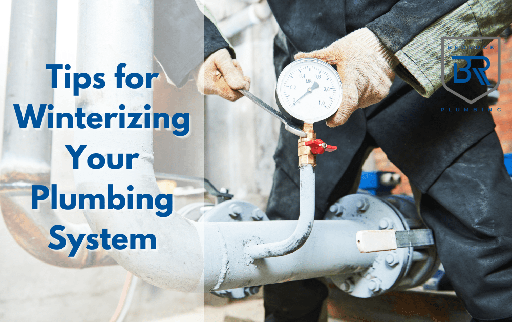 Tips for Winterizing Your Plumbing System Bedrock Plumbing
