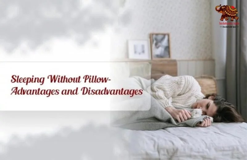 Sleeping Without Pillows Advantages and Disadvantages