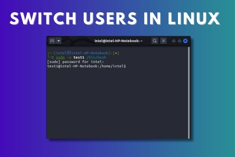 How to Switch Users in Linux Terminal (2024 Guide) Beebom