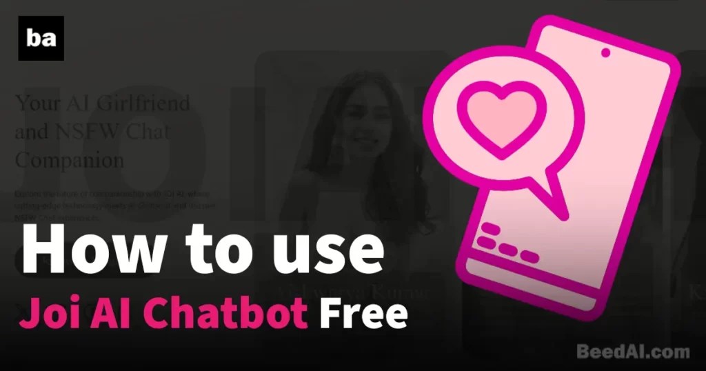 How To Use Joi AI Chatbot Free (2024)