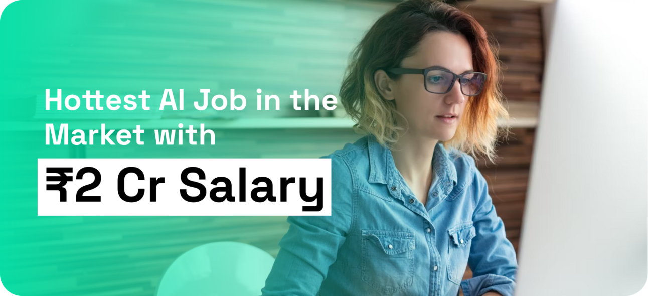 Hottest AI Job in the Market with ₹2 Cr Salary(01)