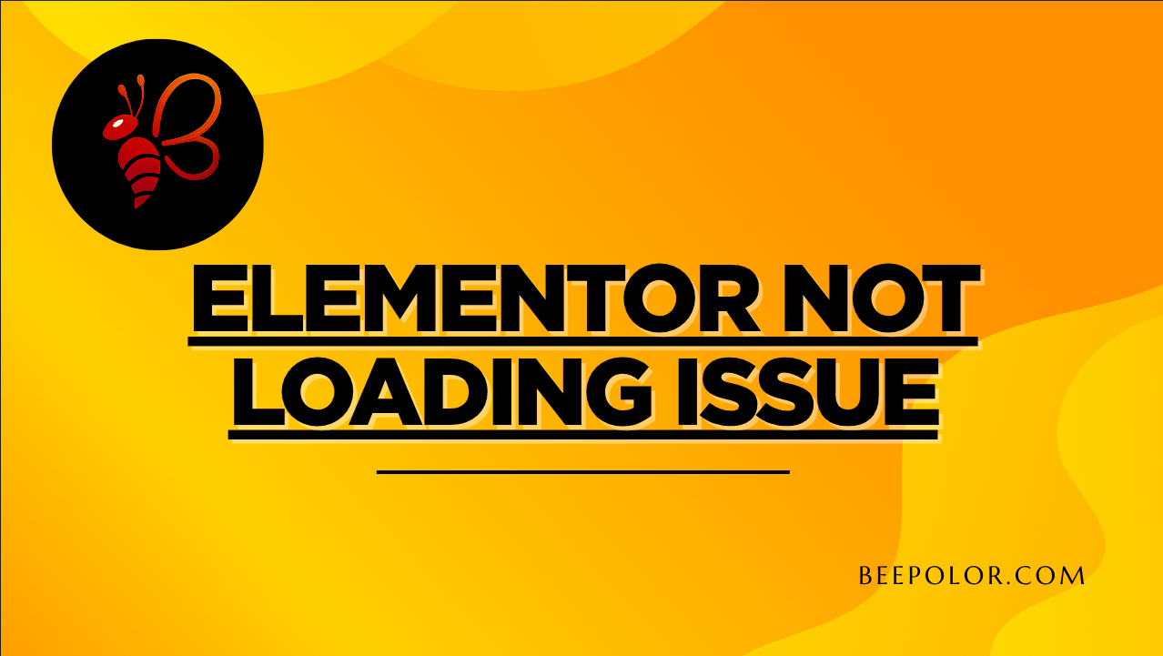 Elementor Not Loading Issue Causes, Fixes & Prevention Website Designer
