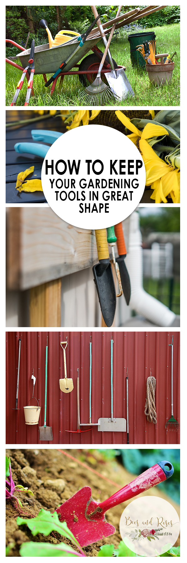 How to Keep Your Gardening Tools In Great Shape Bees and Roses