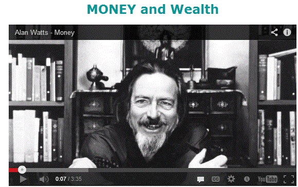 Money versus Wealth Alan Watts Beezone Library