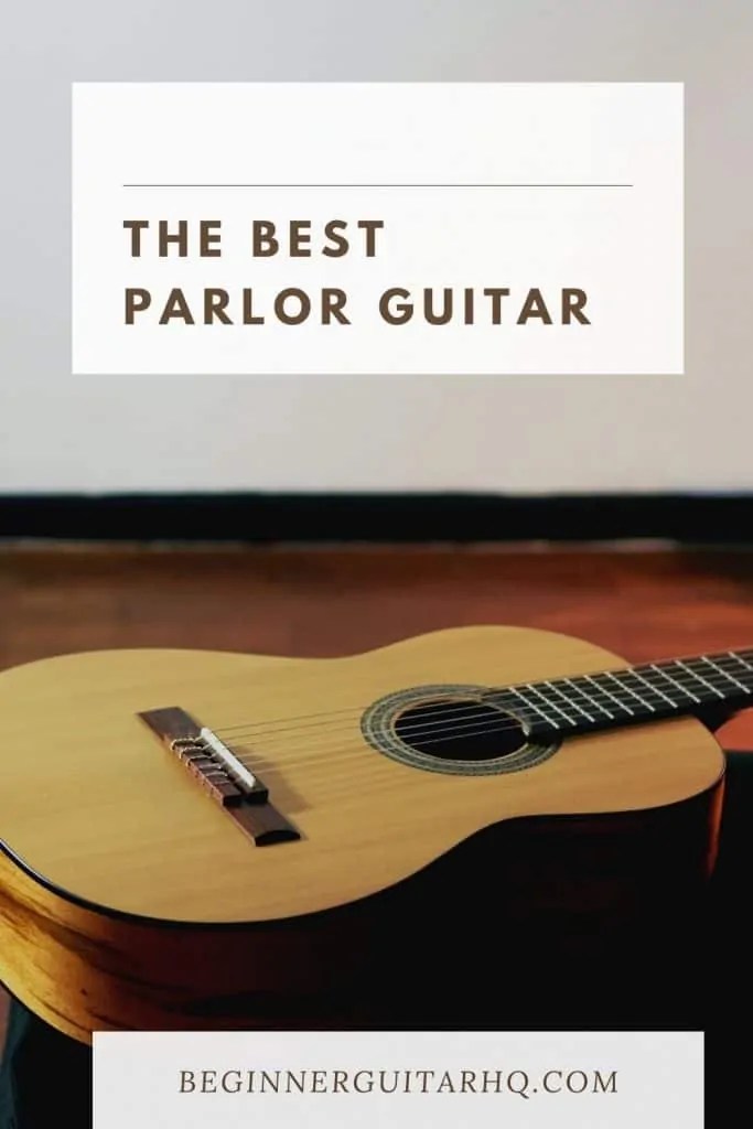 The Best Parlor Guitar Beginner Guitar HQ