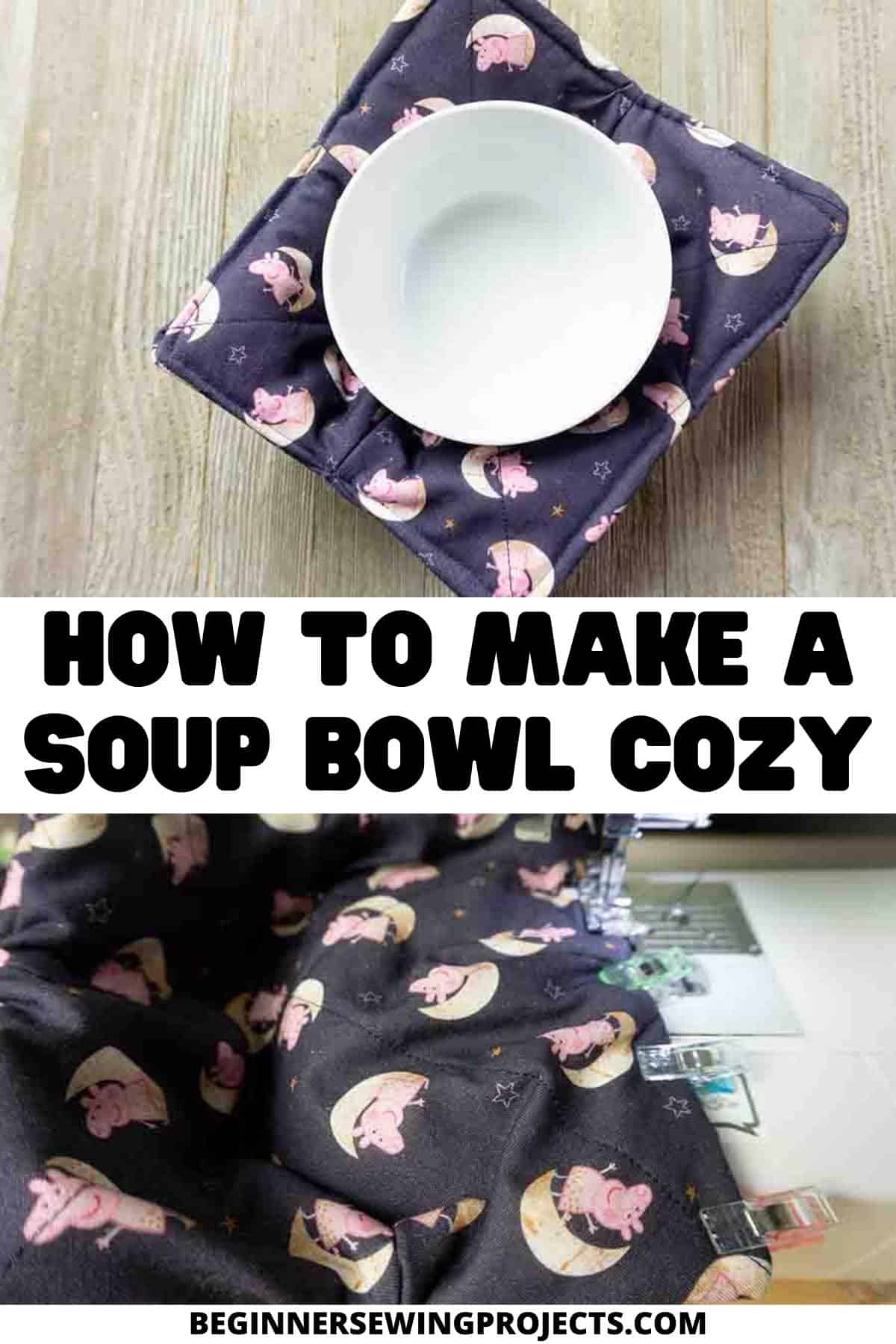 How To Make A Soup Bowl Cozy Beginner Sewing Projects