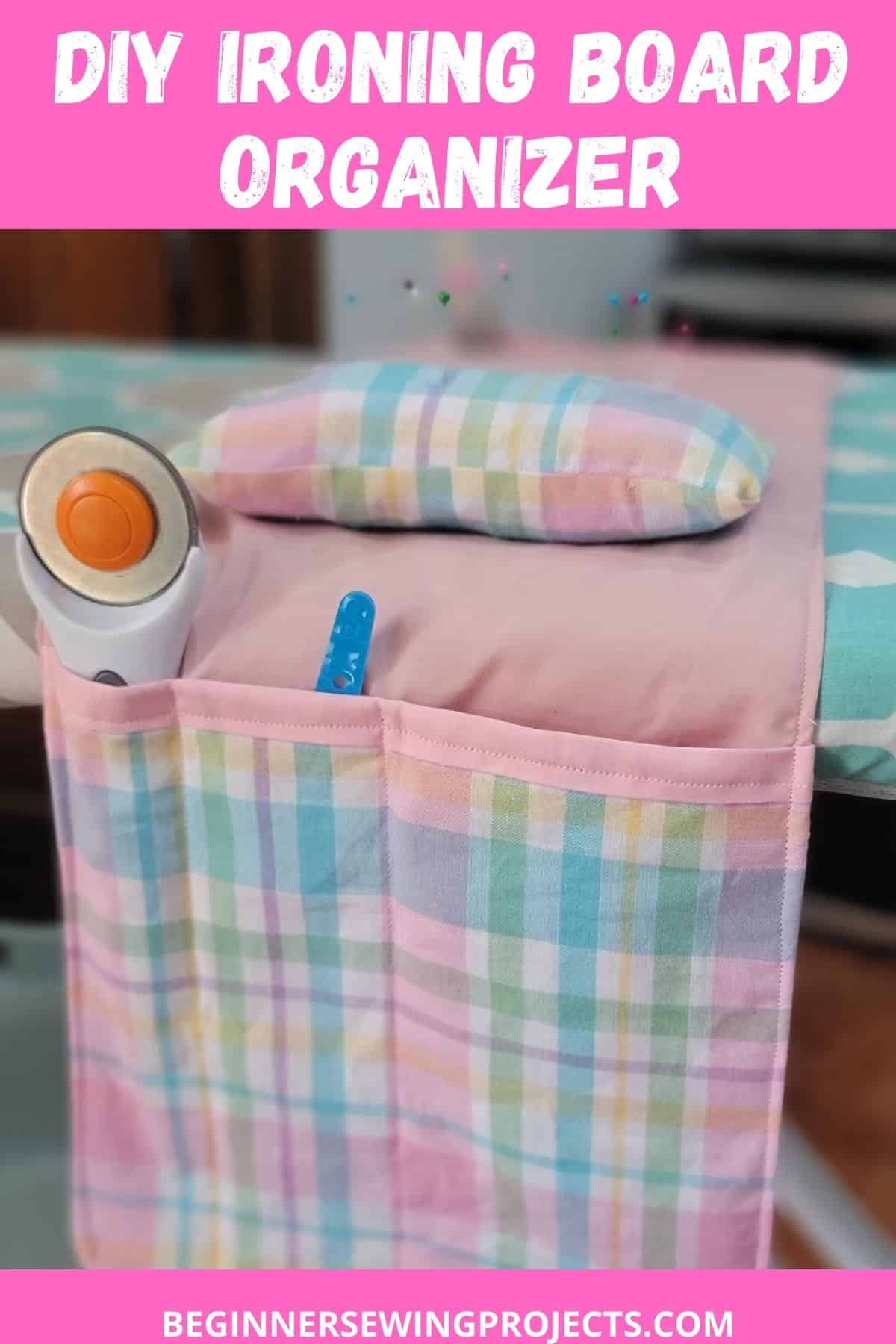 DIY Ironing Board Organizer Beginner Sewing Projects