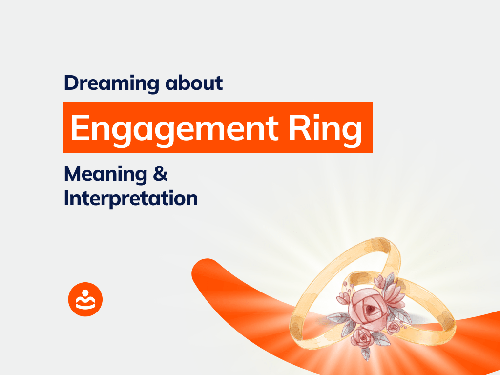 Dreaming of Engagement Ring 25+ Meanings and Interpretations