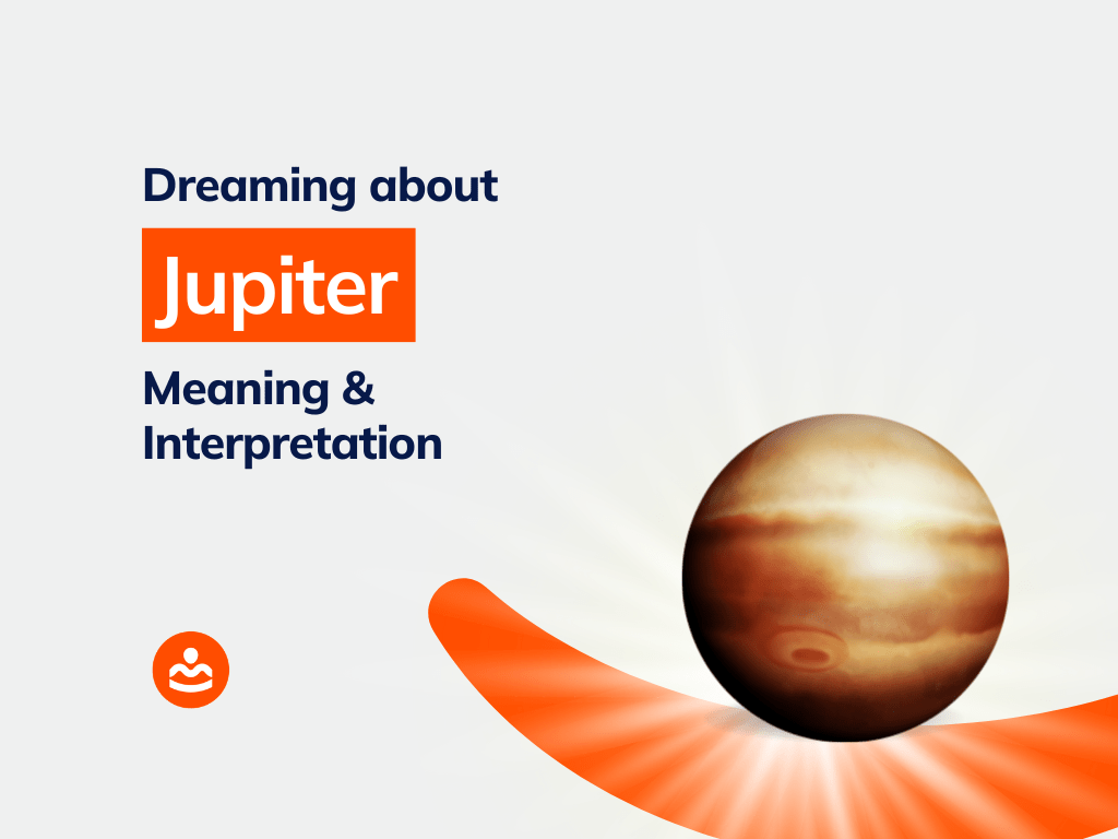 30+ Dream Of Jupiter (Biblical & Spiritual Meanings) BeHappyHuman